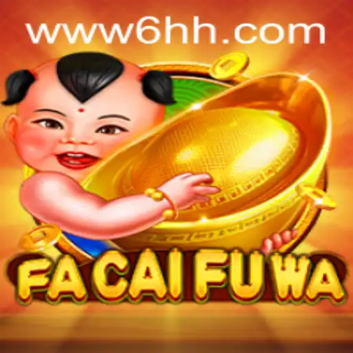 FaCaiFuWa: Descubra o Fascinante Mundo do Novo Jogo de Estratégia em 6HH.com