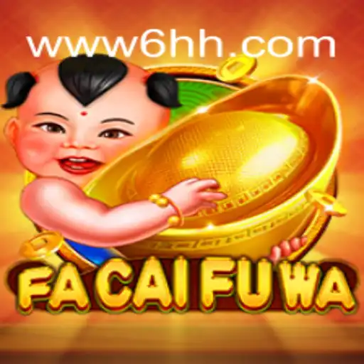 FaCaiFuWa: Descubra o Fascinante Mundo do Novo Jogo de Estratégia em 6HH.com