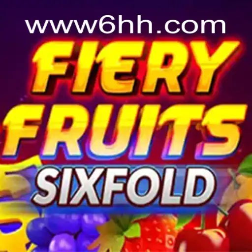 FieryFruitsSixFold: Exploração e Regras do Jogo Inovador da 6HH.com